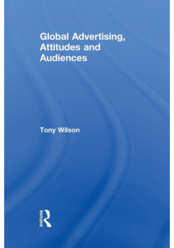 Global Advertising, Attitudes, and Audiences