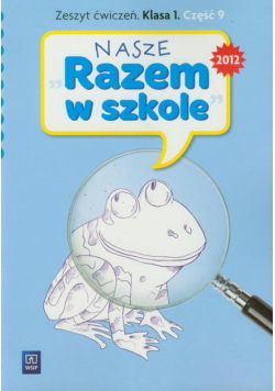 Nasze Razem w szkole 1 Zeszyt ćwiczeń część 9