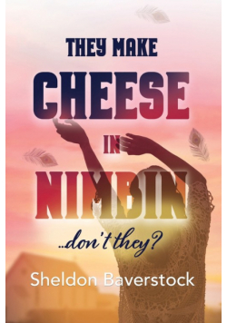They Make Cheese in Nimbin Don't They?