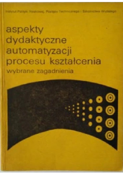 Aspekty dydaktyczne automatyzacji procesu kształcenia