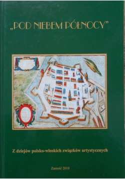 Pod niebem północy Z dziejów polsko włoskich związków artystycznych