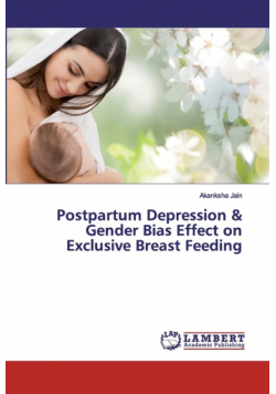 Postpartum Depression & Gender Bias Effect on Exclusive Breast Feeding