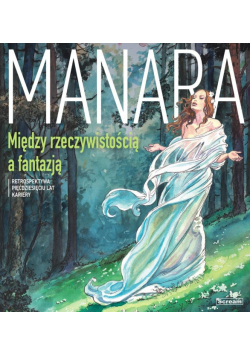 Manara Między rzeczywistością a fantazją