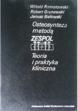 Osteosynteza metodą Zespół Teoria i praktyka kliniczna