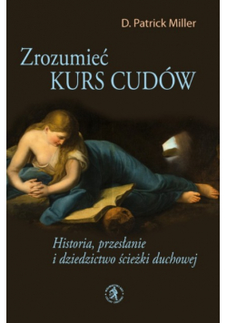 Zrozumieć kurs cudów