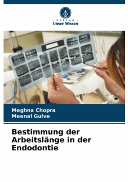 Bestimmung der Arbeitslänge in der Endodontie