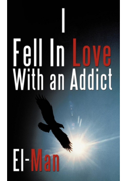 I Fell in Love with an Addict