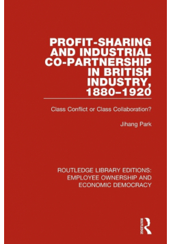 Profit-sharing and Industrial Co-partnership in British Industry, 1880-1920