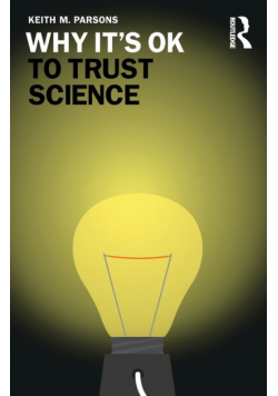 Why It's OK to Trust Science