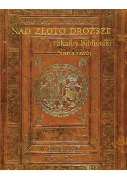 Nad złoto droższe