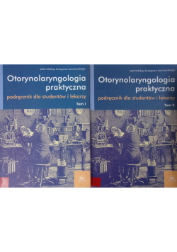 Otorynolaryngologia praktyczna Podręcznik dla studentów i lekarzy 2 tomy