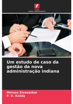 Um estudo de caso da gestão da nova administração indiana