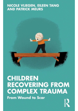 Children Recovering from Complex Trauma