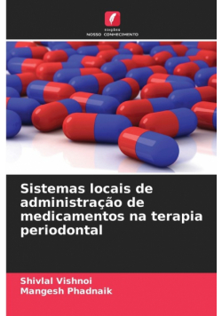 Sistemas locais de administração de medicamentos na terapia periodontal