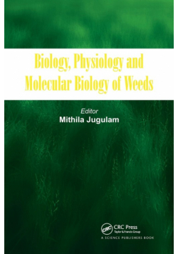 Biology, Physiology and Molecular Biology of Weeds
