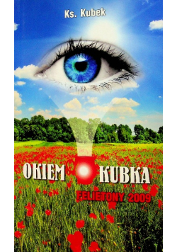 Okiem Kubka Felietony 2009