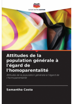 Attitudes de la population générale à l'égard de l'homoparentalité