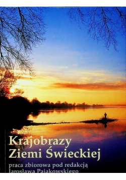 Krajobrazy Ziemi Świeckiej