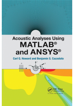 Acoustic Analyses Using Matlab® and Ansys®