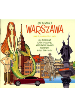 Jak powstała Warszawa