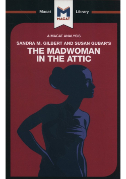 Sandra M. Gilbert and Susan Gubar's The Madwoman in the Attic