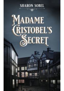 Madame Cristobel's Secret