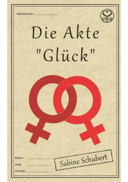 Die Akte "Glück"