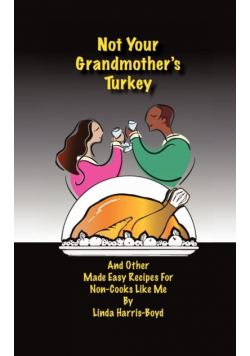 Not Your Grandmother's Turkey