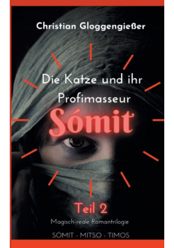 Die Katze und ihr Profimasseur SÓMIT Band 2