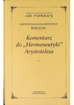 Komentarz do Hermeneutyki Arystotelesa Tom I
