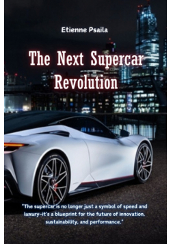 The Next Supercar Revolution