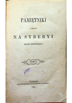 Pamiętniki z pobytu na Syberyi 2 tomy 1860 r.