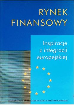 Rynek Finansowy Inspiracje Z Integracji Europejskiej