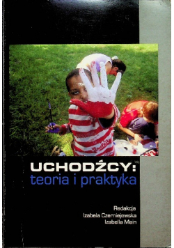 Uchodźcy Teoria i praktyka