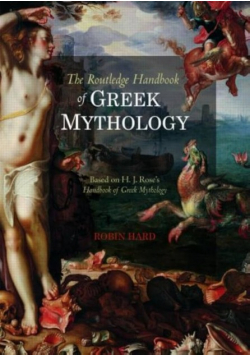 The Routledge Handbook Of Greek Mythology