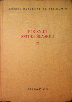Roczniki Sztuki Śląskiej IX