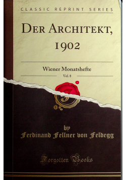 Der Architekt 1902 vol 8 reprint z 1902r