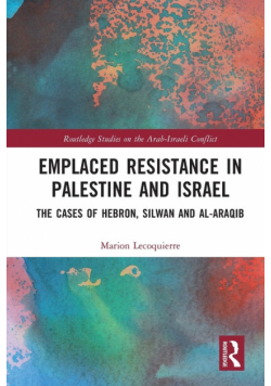 Emplaced Resistance in Palestine and Israel