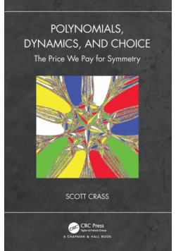 Polynomials, Dynamics, and Choice