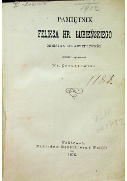 Pamiętnik Feliksa Hr. Łubieńskiego 1876 r.