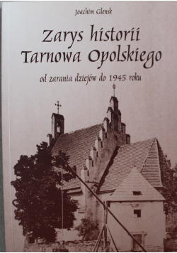 Zarys historii Tarnowa Opolskiego