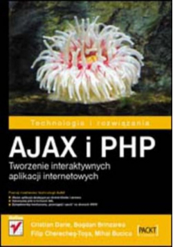 Ajax i PHP Tworzenie interaktywnych aplikacji internetowych