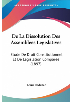 De La Dissolution Des Assemblees Legislatives