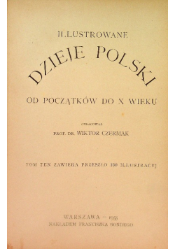Illustrowane dzieje Polski od początków do X wieku 1935 r.