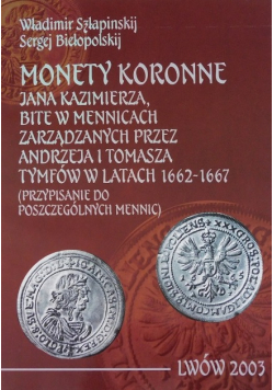 Monety Koronne Jana Kazimierza, bite w mennicach zarządzanych przez Andrzeja i Tomasza Tymfów w latach 1662 - 1667