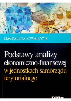 Podstawy analizy ekonomiczno finansowej w jednostkach samorządu terytorialnego
