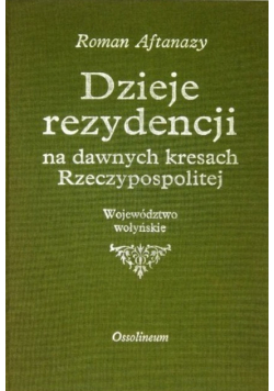 Dzieje rezydencji na dawnych kresach Rzeczypospolitej Tom 5