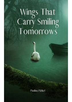 Wings That Carry Smiling Tomorrows