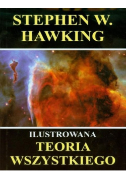 Hawking Stephen W. - Ilustrowana teoria wszystkiego