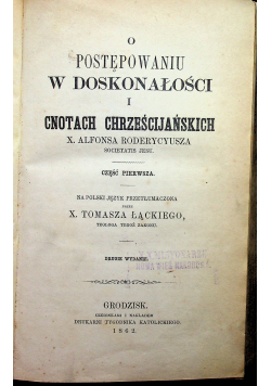 O postępowaniu w doskonałości i cnotach chrześcijańskich Część I 1862 r.